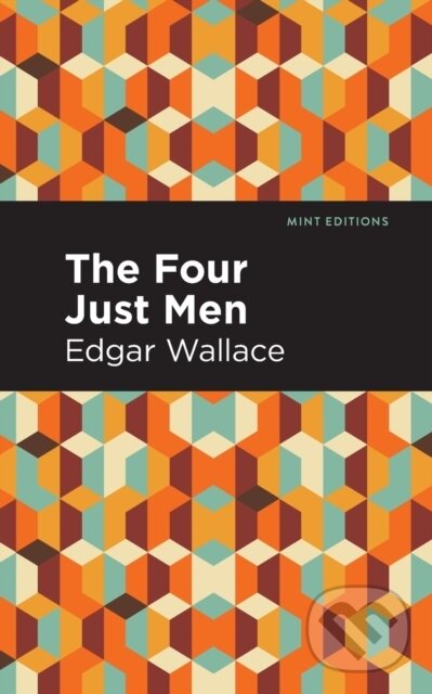 Kniha: The Four Just Men (Edgar Wallace). , 2021 Kniha: The Four Just Men (Edgar Wallace). , 2021