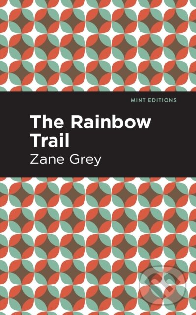 Kniha: The Rainbow Trail (Zane Grey). , 2021 Kniha: The Rainbow Trail (Zane Grey). , 2021