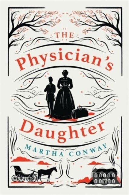 Kniha: The Physician's Daughter (Martha Conway). Zaffre, 2022 Kniha: The Physician's Daughter (Martha Conway). Zaffre, 2022