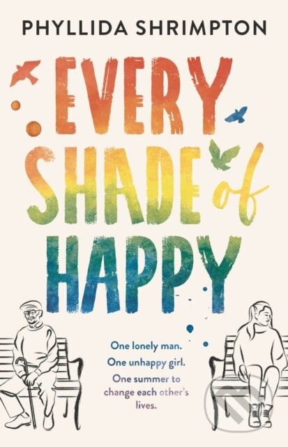 Kniha: Every Shade of Happy (Phyllida Shrimpton). Aria, 2022 Kniha: Every Shade of Happy (Phyllida Shrimpton). Aria, 2022