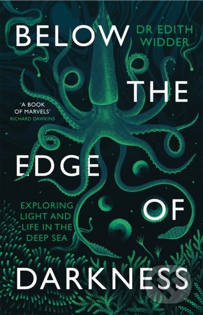 Kniha: Below the Edge of Darkness (Edith Widder). Virago, 2022 Kniha: Below the Edge of Darkness (Edith Widder). Virago, 2022