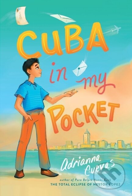 Kniha: Cuba in My Pocket (Adrianna Cuevas). Square Fish, 2022 Kniha: Cuba in My Pocket (Adrianna Cuevas). Square Fish, 2022