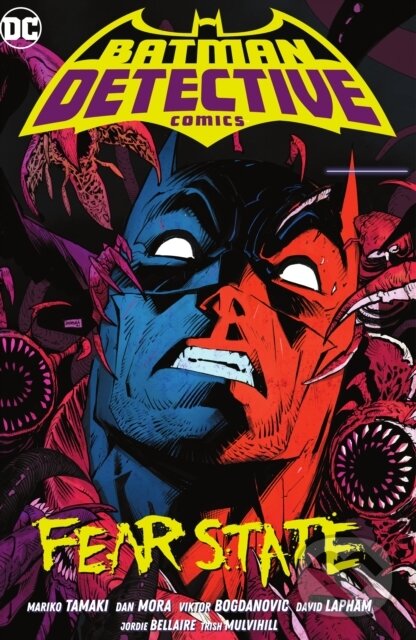 Kniha: Batman: Detective Comics Vol. 2: Fear State (Dan Mora a Mariko Tamaki). DC Comics, 2023 Kniha: Batman: Detective Comics Vol. 2: Fear State (Dan Mora a Mariko Tamaki). DC Comics, 2023