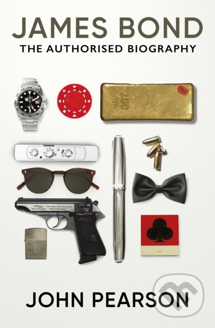 Kniha: James Bond: the Authorised Biography (John Pearson). Ian Fleming Publications, 2023 Kniha: James Bond: the Authorised Biography (John Pearson). Ian Fleming Publications, 2023
