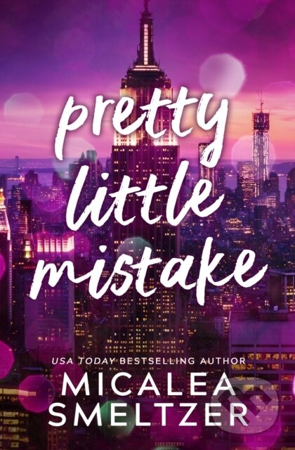 Kniha: Pretty Little Mistake (Micalea Smeltzer). , 2023 Kniha: Pretty Little Mistake (Micalea Smeltzer). , 2023