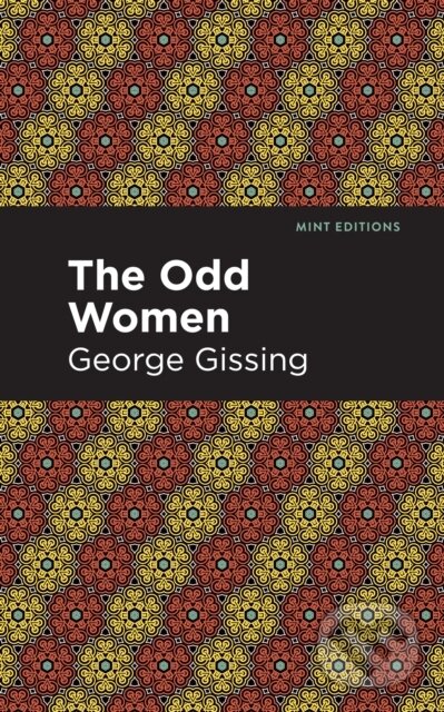 Kniha: The Odd Women (George Gissing). , 2021 Kniha: The Odd Women (George Gissing). , 2021