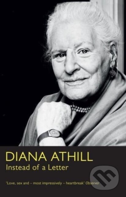 Kniha: Instead of a Letter (Diana Athill). Granta Books, 2022 Kniha: Instead of a Letter (Diana Athill). Granta Books, 2022