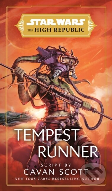 Kniha: Star Wars: Tempest Runner (The High Republic) (Cavan Scott). , 1900 Kniha: Star Wars: Tempest Runner (The High Republic) (Cavan Scott). , 1900