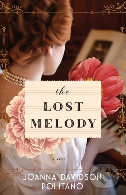 Kniha: The Lost Melody – A Novel (Joanna Davidson Politano). , 2022 Kniha: The Lost Melody – A Novel (Joanna Davidson Politano). , 2022