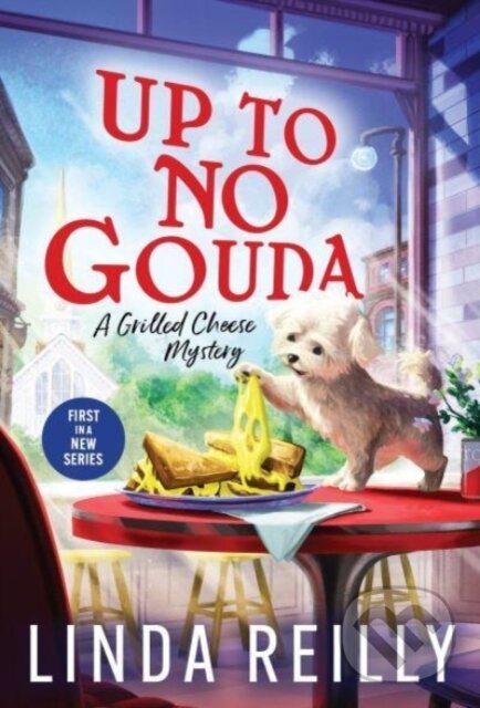 Kniha: Up to No Gouda (Linda Reilly). Poisoned Pen Press, 2022 Kniha: Up to No Gouda (Linda Reilly). Poisoned Pen Press, 2022