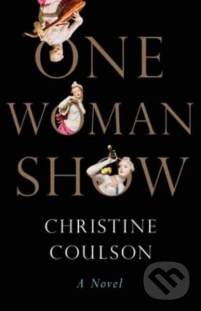 Kniha: One Woman Show (Christine Coulson). , 2023 Kniha: One Woman Show (Christine Coulson). , 2023