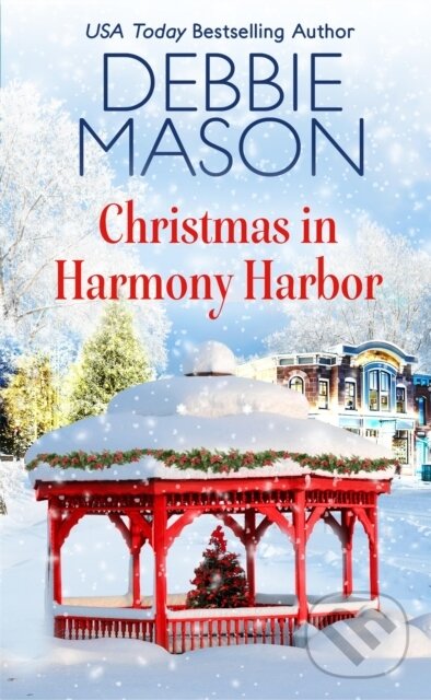 Kniha: Christmas in Harmony Harbor (Debbie Mason). Forever, 2024 Kniha: Christmas in Harmony Harbor (Debbie Mason). Forever, 2024