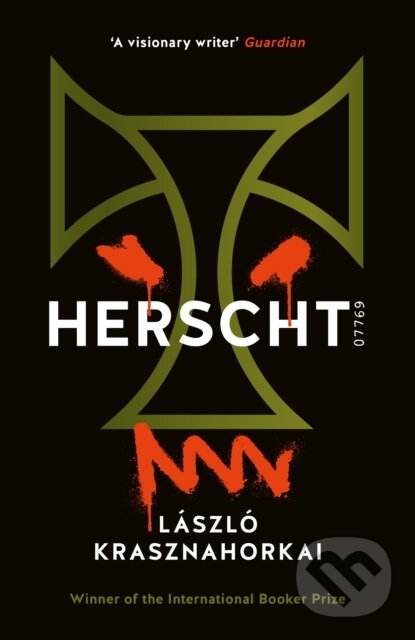 Kniha: Herscht 07769 (Laszlo Krasznahorkai). Tuskar Rock Press, 2024 Kniha: Herscht 07769 (Laszlo Krasznahorkai). Tuskar Rock Press, 2024