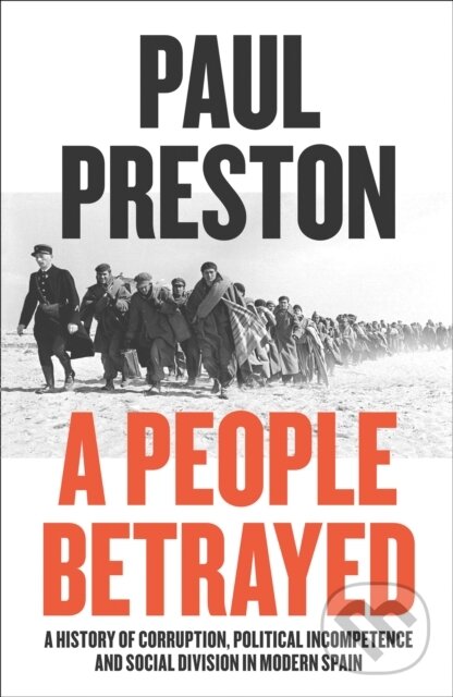 Kniha: A People Betrayed (Paul Preston). William Collins, 2021 Kniha: A People Betrayed (Paul Preston). William Collins, 2021