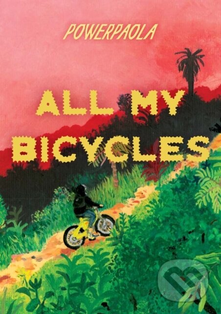 Kniha: All My Bicycles (Powerpaola). Fantagraphics, 2024 Kniha: All My Bicycles (Powerpaola). Fantagraphics, 2024