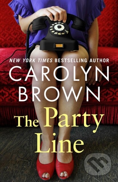 Kniha: The Party Line (Carolyn Brown). , 2024 Kniha: The Party Line (Carolyn Brown). , 2024