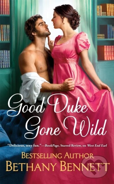Kniha: Good Duke Gone Wild (Bethany Bennett). Forever, 2024 Kniha: Good Duke Gone Wild (Bethany Bennett). Forever, 2024