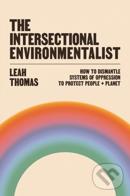 Kniha: The Intersectional Environmentalist (Leah Thomas). Souvenir Press, 2025 Kniha: The Intersectional Environmentalist (Leah Thomas). Souvenir Press, 2025