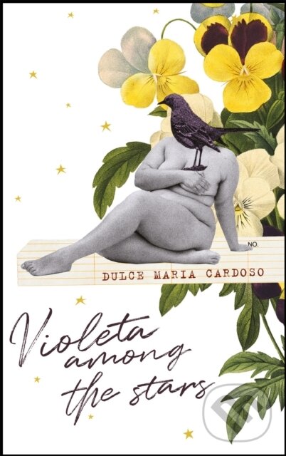 Kniha: Violeta among the Stars (Dulce Maria Cardoso). MacLehose Press, 2021 Kniha: Violeta among the Stars (Dulce Maria Cardoso). MacLehose Press, 2021