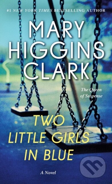 Kniha: Two Little Girls in Blue (Mary Higgins Clark). Pocket Books, 2021 Kniha: Two Little Girls in Blue (Mary Higgins Clark). Pocket Books, 2021