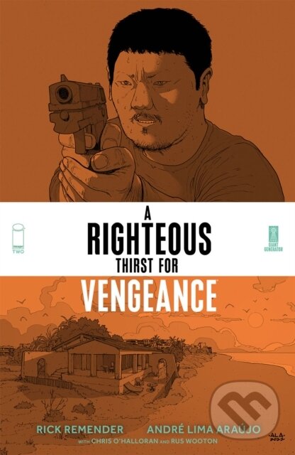 Kniha: A Righteous Thirst For Vengeance, Volume 2 (Rick Remender). Image Comics, 2022 Kniha: A Righteous Thirst For Vengeance, Volume 2 (Rick Remender). Image Comics, 2022