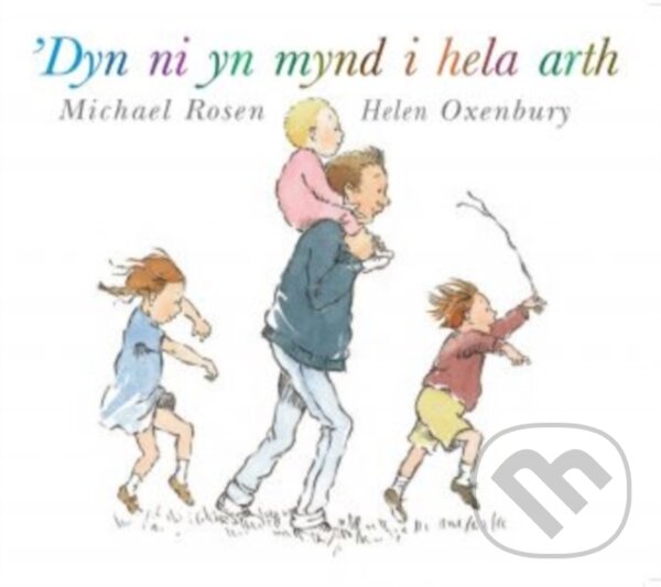 Kniha: 'Dyn Ni yn Mynd i Hela Arth (Michael Rosen). , 2022 Kniha: 'Dyn Ni yn Mynd i Hela Arth (Michael Rosen). , 2022