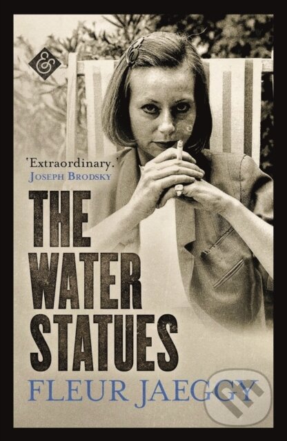 Kniha: The Water Statues (Fleur Jaeggy). And Other Stories, 2022 Kniha: The Water Statues (Fleur Jaeggy). And Other Stories, 2022