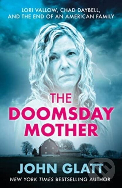 Kniha: The Doomsday Mother (John Glatt). Mirror Books, 2023 Kniha: The Doomsday Mother (John Glatt). Mirror Books, 2023