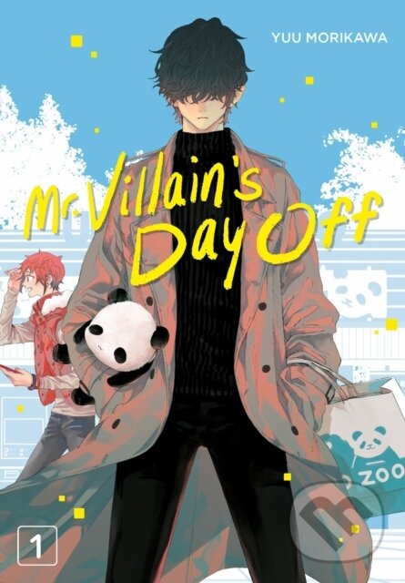 Kniha: Mr. Villain's Day Off 01 (Yuu Morikawa). Square Enix, 2023 Kniha: Mr. Villain's Day Off 01 (Yuu Morikawa). Square Enix, 2023