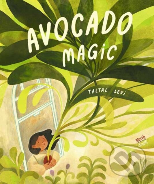 Kniha: Avocado Magic (Taltal Levi). North-South Books, 2024 Kniha: Avocado Magic (Taltal Levi). North-South Books, 2024