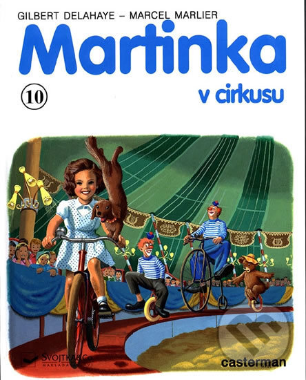 Kniha: Martinka v cirkuse 10 (Gilbert Delahaye). Svojtka&Co., 2001 Kniha: Martinka v cirkuse 10 (Gilbert Delahaye). Svojtka&Co., 2001