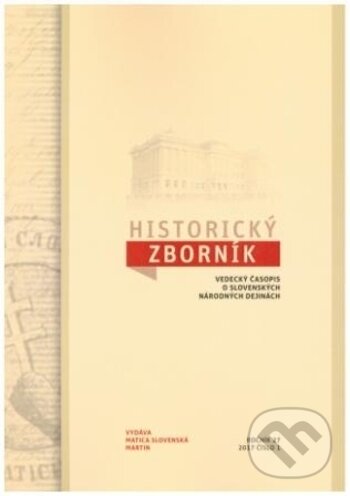 Historický zborník 2021 (Vydavateľstvo Matice slovenskej). Vydavateľstvo Matice slovenskej, 2021 Historický zborník 2021 (Vydavateľstvo Matice slovenskej). Vydavateľstvo Matice slovenskej, 2021