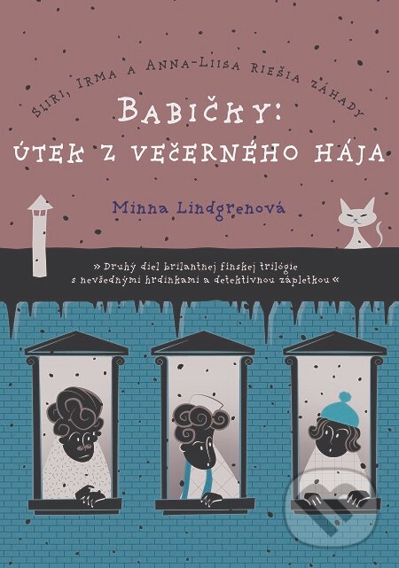 E-kniha: Babičky: Útek z večerného hája (Minna Lindgren). XYZ, 2017 E-kniha: Babičky: Útek z večerného hája (Minna Lindgren). XYZ, 2017