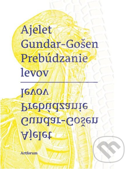E-kniha: Prebúdzanie levov (Ayelet Gundar-Goshen). Artforum, 2017 E-kniha: Prebúdzanie levov (Ayelet Gundar-Goshen). Artforum, 2017