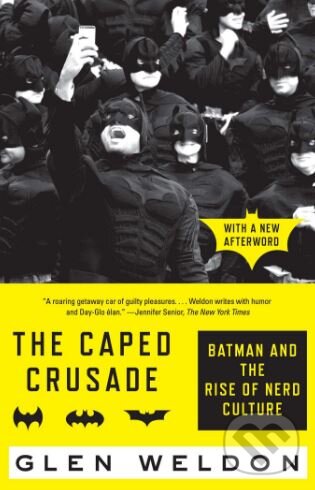 Kniha: The Caped Crusade (Glen Weldon). Simon & Schuster, 2017 Kniha: The Caped Crusade (Glen Weldon). Simon & Schuster, 2017