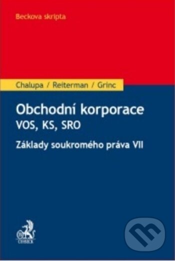 Kniha: Obchodní korporace (David Reiterman a Ivan Chalupa). C. H. Beck, 2017 Kniha: Obchodní korporace (David Reiterman a Ivan Chalupa). C. H. Beck, 2017