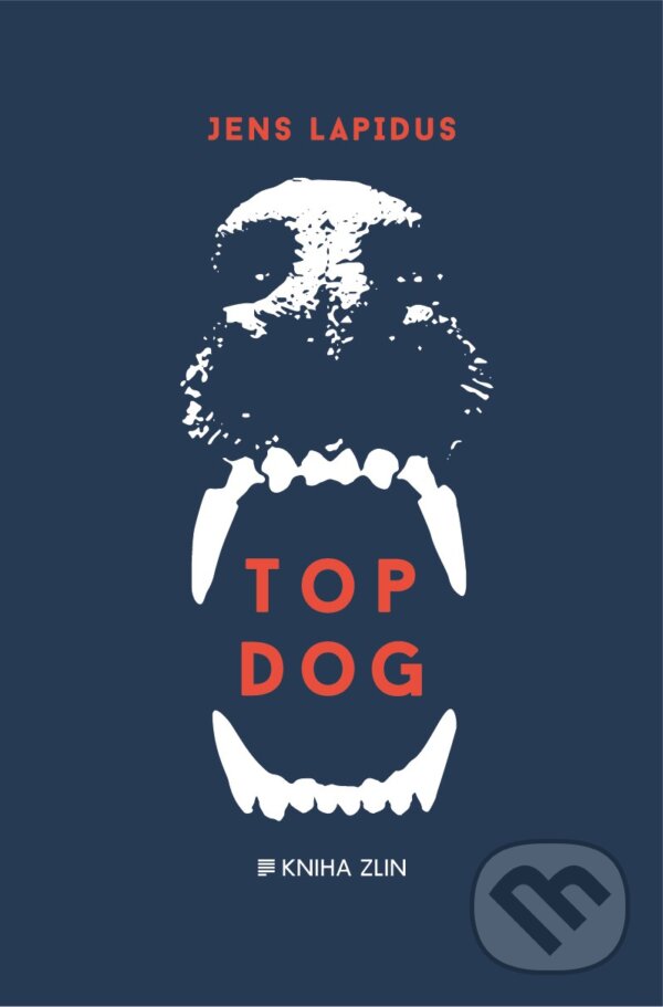 Kniha: Top Dog (Jens Lapidus). Kniha Zlín, 2018 Kniha: Top Dog (Jens Lapidus). Kniha Zlín, 2018