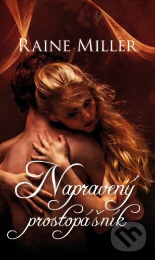Kniha: Napravený prostopášník (Raine Miller). Baronet, 2018 Kniha: Napravený prostopášník (Raine Miller). Baronet, 2018