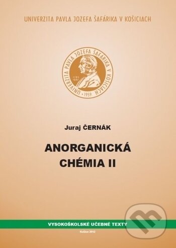 Kniha: Anorganická chémia II (Juraj Černák). Univerzita Pavla Jozefa Šafárika v Košiciach, 2012 Kniha: Anorganická chémia II (Juraj Černák). Univerzita Pavla Jozefa Šafárika v Košiciach, 2012