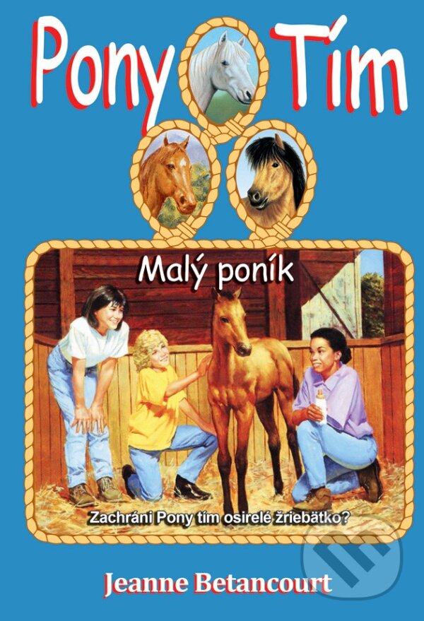 Kniha: Malý poník (Jeanne Betancourt). Arkus, 2017 Kniha: Malý poník (Jeanne Betancourt). Arkus, 2017
