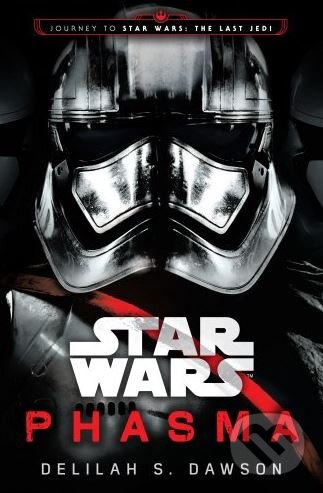 Kniha: Star Wars: Phasma (Delilah S. Dawson). Century, 2017 Kniha: Star Wars: Phasma (Delilah S. Dawson). Century, 2017