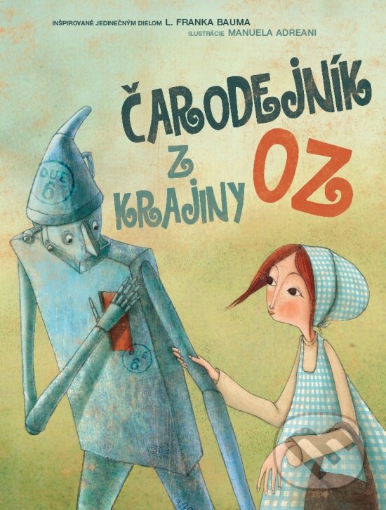 Kniha: Čarodejník z krajiny Oz (L. Frank Baum). Naše vojsko, 2017 Kniha: Čarodejník z krajiny Oz (L. Frank Baum). Naše vojsko, 2017