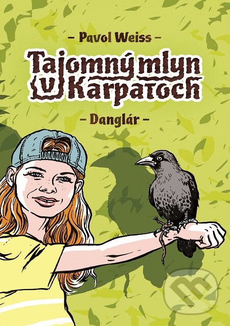 E-kniha: Tajomný mlyn v Karpatoch (Pavol Weiss). Slovart, 2016 E-kniha: Tajomný mlyn v Karpatoch (Pavol Weiss). Slovart, 2016
