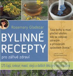 Bylinné recepty pro zářivé zdraví - Rosemary Gladstar, Fontána, 2017