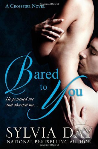 Kniha: Bared to You (Sylvia Day). Sylvia Day, 2012 Kniha: Bared to You (Sylvia Day). Sylvia Day, 2012