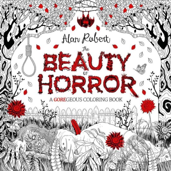 The Beauty of Horror - Alan Robert, IDW, 2016