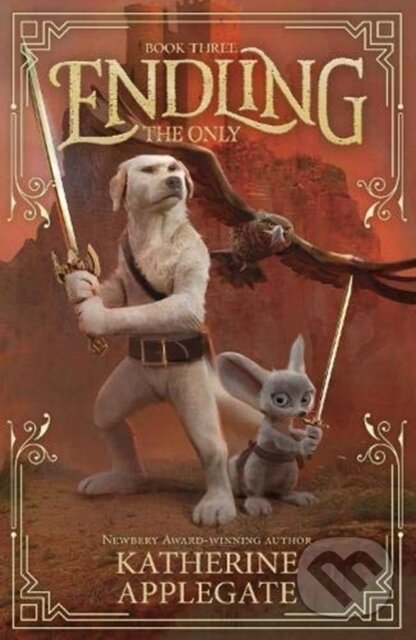 Kniha: Endling: Book Three: The Only (Katherine Applegate). Andersen, 2021 Kniha: Endling: Book Three: The Only (Katherine Applegate). Andersen, 2021
