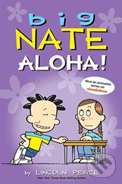 Kniha: Big Nate: Aloha! (Lincoln Peirce). Andrews McMeel, 2021 Kniha: Big Nate: Aloha! (Lincoln Peirce). Andrews McMeel, 2021