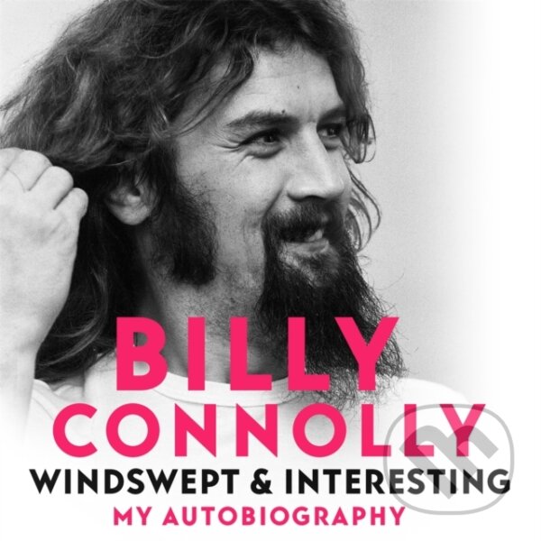 Kniha: Windswept & Interesting (Billy Connolly). Two Roads, 2021 Kniha: Windswept & Interesting (Billy Connolly). Two Roads, 2021