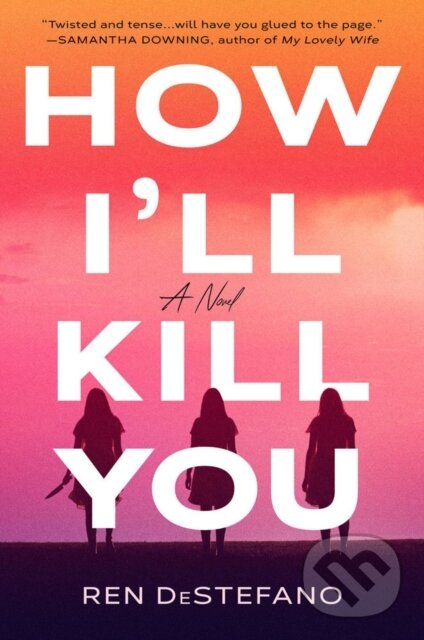 Kniha: How I'll Kill You (Ren Destefano). , 2023 Kniha: How I'll Kill You (Ren Destefano). , 2023